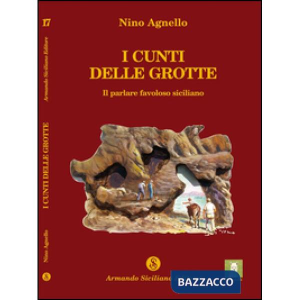 Cunti delle Grotte. Il parlare favoloso siciliano (I)