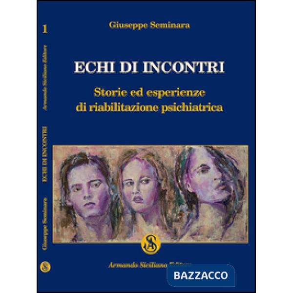 Echi di incontri. Storie ed esperienze di riabilitazione psichiatrica