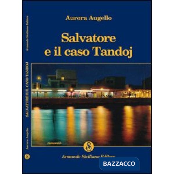 Salvatore e il caso Tandoj