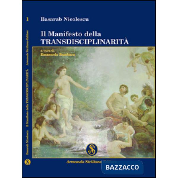 Manifesto della transdisciplinarità (Il)