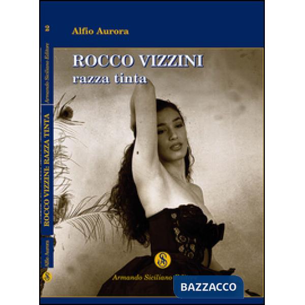 Rocco Vizzini. Vol. 2: Razza tinta