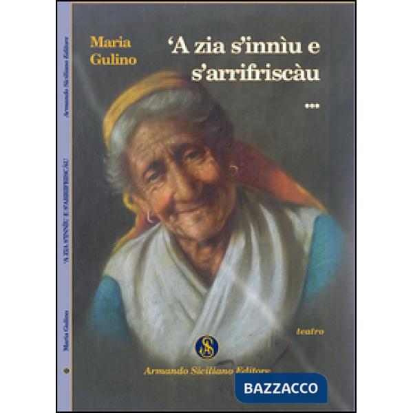 Zia s'inniu e s'arrifriscàu... (A)