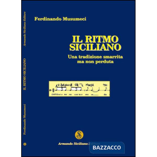 Ritmo Siciliano. Una tradizione smarrita ma non perduta (Il)