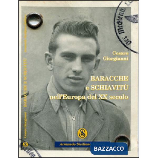 Baracche e schiavitù nell'Europa del XX secolo