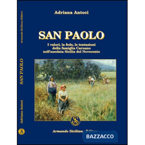San Paolo. I valori, la fede, le tentazioni della famiglia Caruano nell'assolata