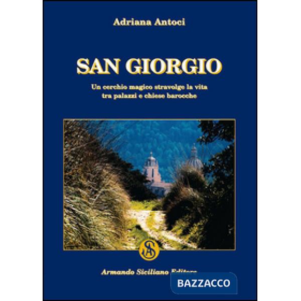 San Giorgio. Un cerchio magico stravolge la vita tra palazzi e chiese barocche