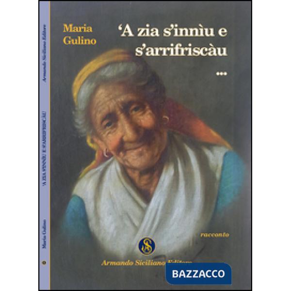 A zia s'inniu e s'arrifriscàu...