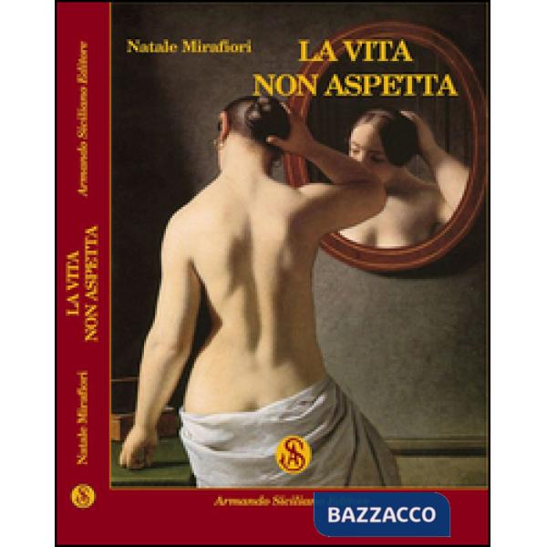 Vita non aspetta (La)