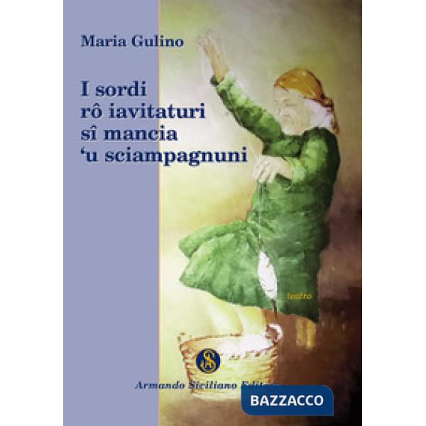 Sordi rô iavitaturi sî mancia 'u sciampagnuni (I)