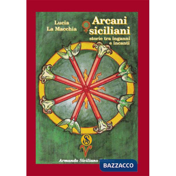 Arcani siciliani. Storie tra inganni e incanti