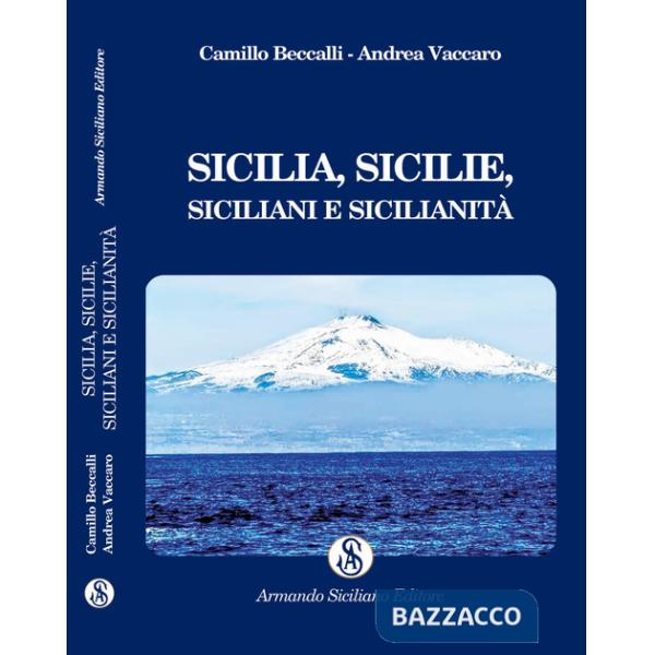 Sicilia, Sicilie, siciliani e sicilianità
