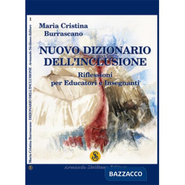 Nuovo dizionario dell'inclusione. Riflessioni per educatori e insegnanti