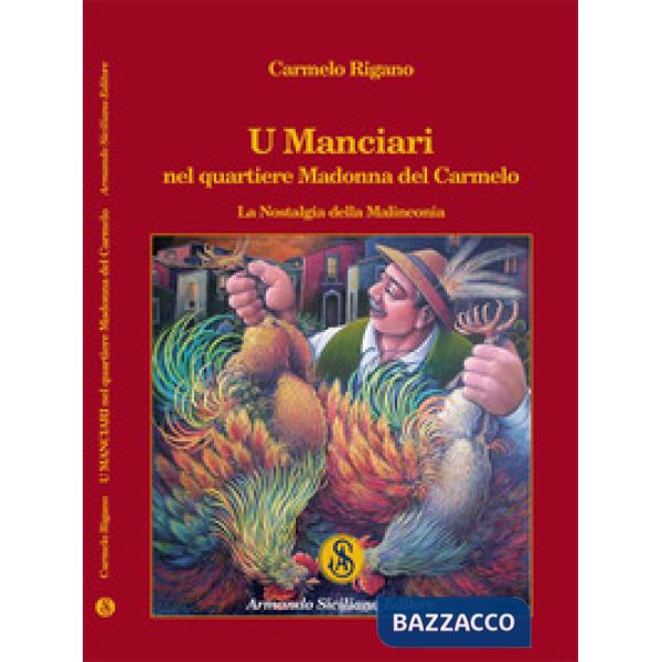 Manciari nel quartiere Madonna del Carmelo. La nostalgia della malinconia (U)