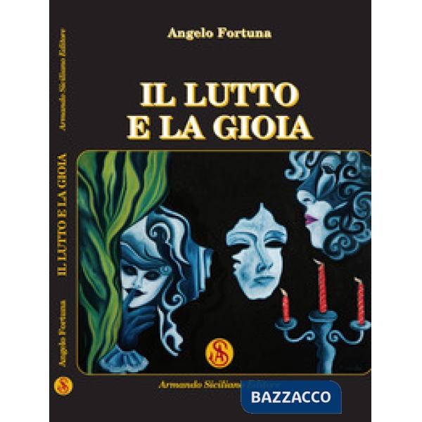 Lutto e la gioia (Il)