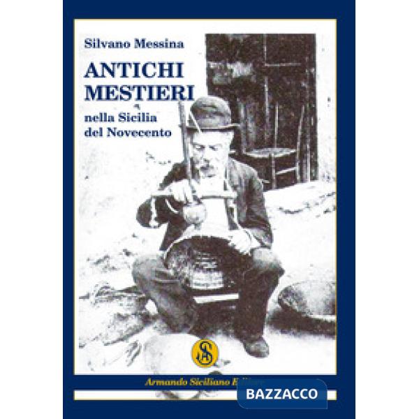 Antichi mestieri nella Sicilia del Novecento