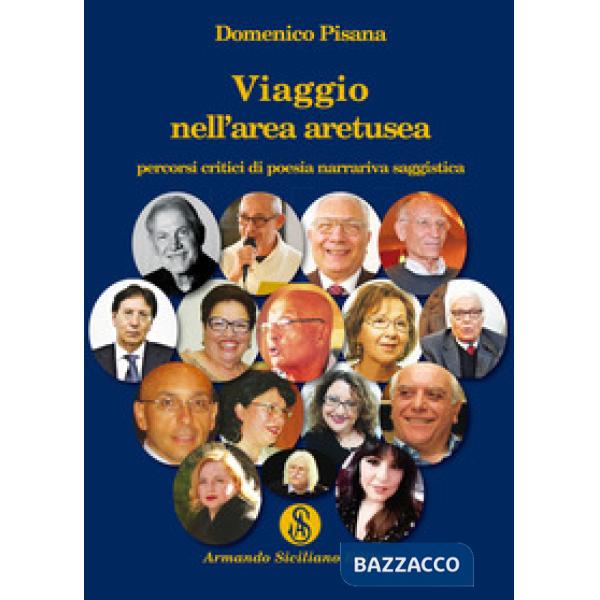 Viaggio nell'area aretusea Percorsi critici di poesia, narrariva, saggistica