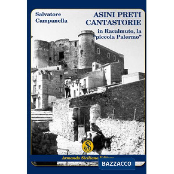 Asini preti cantastorie in Racalmuto, la «piccola Palermo»