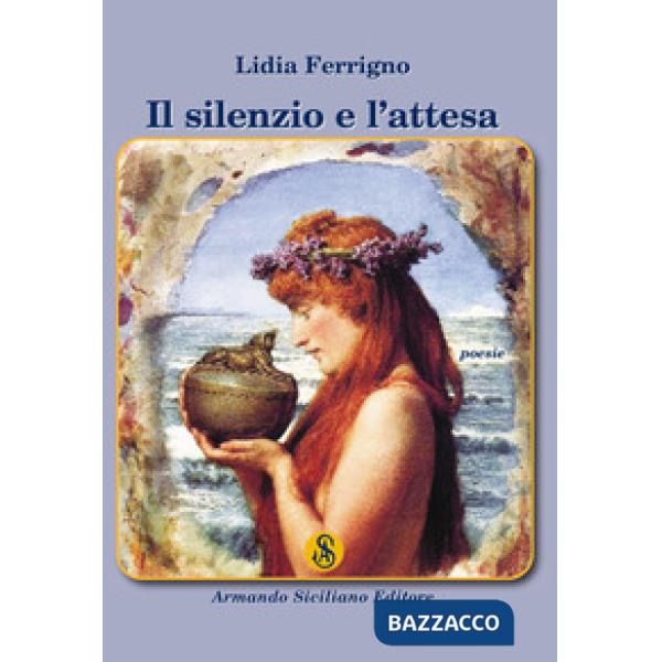 Silenzio e l'attesa (Il)