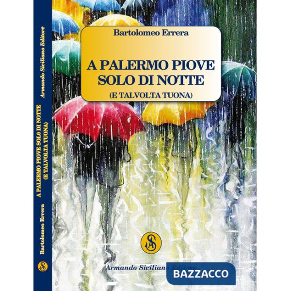 Palermo piove solo di notte (e talvolta tuona) (A)