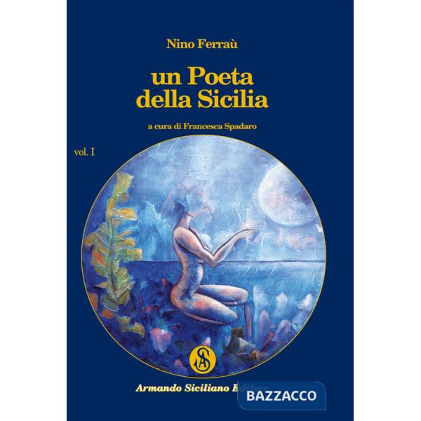 Poeta della Sicilia (Un). Vol. 1