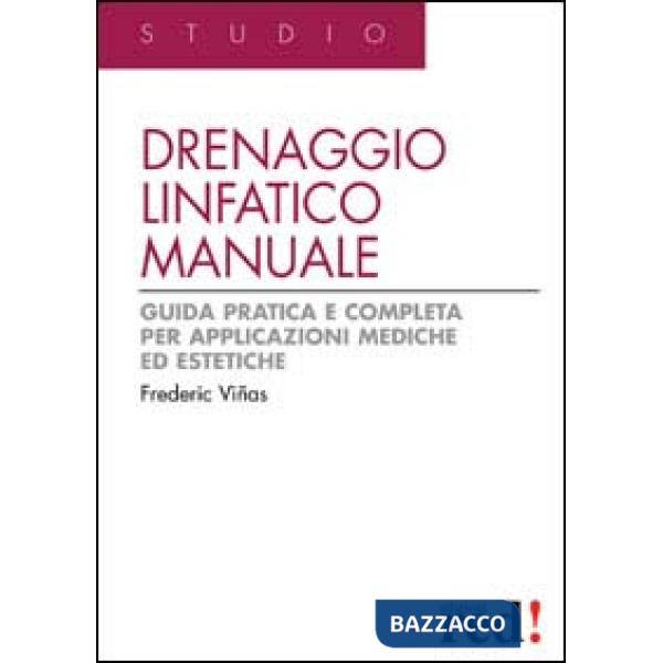 Drenaggio linfatico manuale. Ediz. illustrata