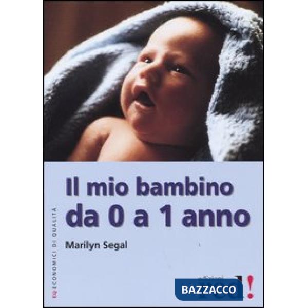 Mio bambino da 0 a 1 anno (Il)