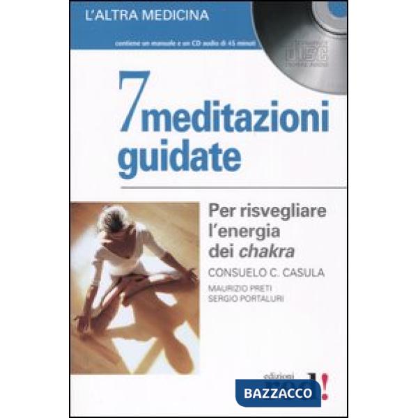 7 meditazioni guidate. Per risvegliare l'energia dei chakra. Con CD Audio