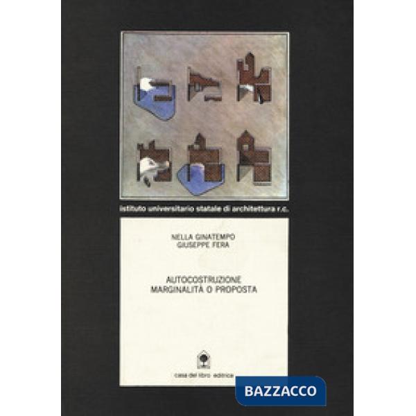 Autocostruzione. Marginalità o proposta