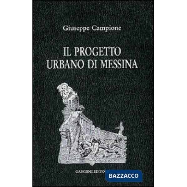 Progetto urbano di Messina. Dal terremoto al 1948 (Il)