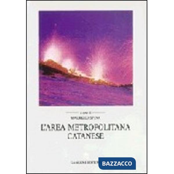 Area metropolitana catanese. La pianificazione territoriale e urbanistica in Sicilia (L')