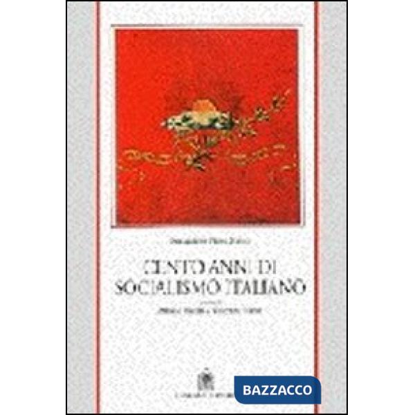 Cento anni di socialismo italiano