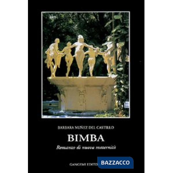 Bimba. Romanzo di nuova maternità