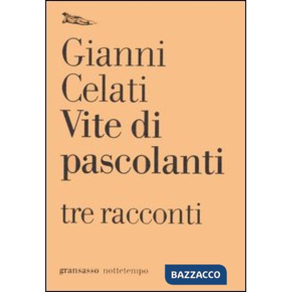 Vite di pascolanti. Tre racconti