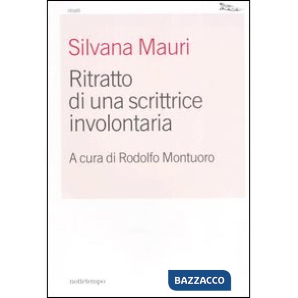 Ritratto di una scrittrice involontaria
