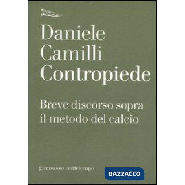 Contropiede. Breve discorso sopra il metodo del calcio