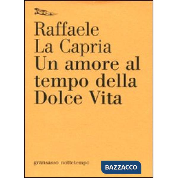 Amore al tempo della Dolce Vita (Un)