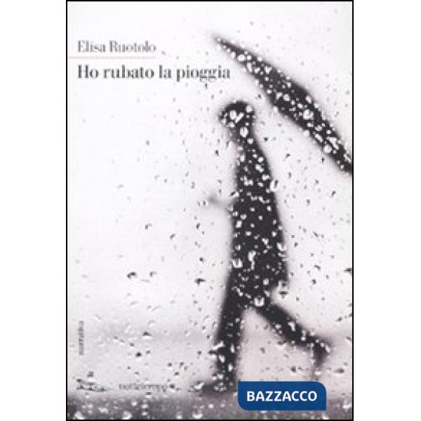 Ho rubato la pioggia