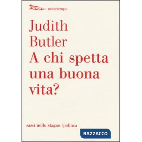 A chi spetta una buona vita?