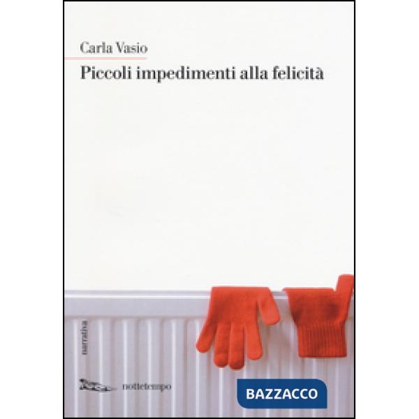 Piccoli impedimenti alla felicità