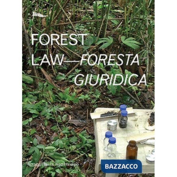 Forest law-Foresta giuridica. Ediz. bilingue