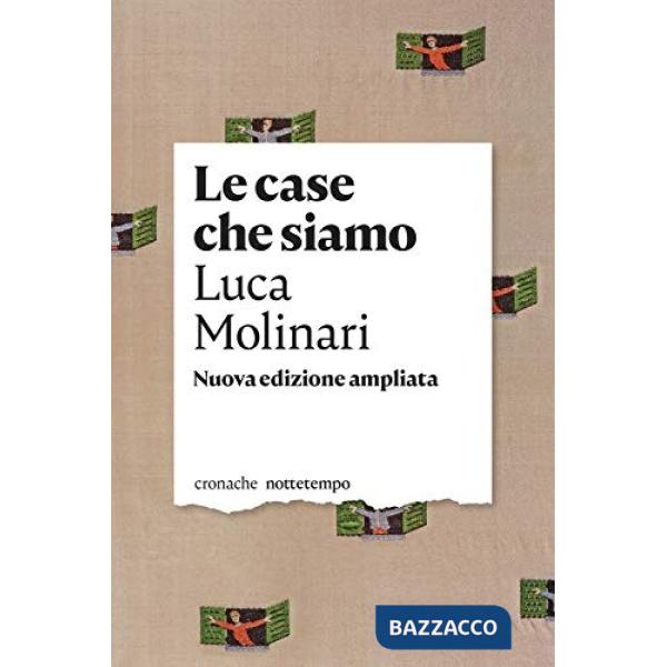 Case che siamo. Nuova ediz. (Le)