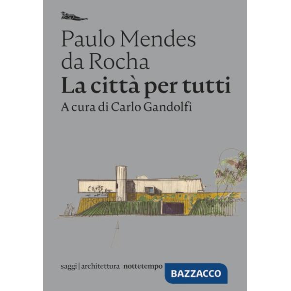 Città per tutti. Scritti scelti (La)