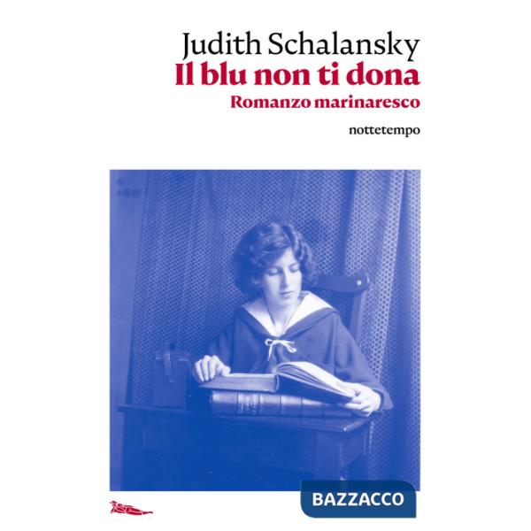 Blu non ti dona. Romanzo marinaresco (Il)