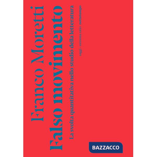 Falso movimento. La svolta quantitativa nello studio della letteratura