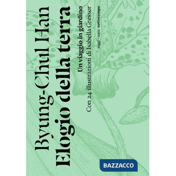 Elogio della terra. Un viaggio in giardino