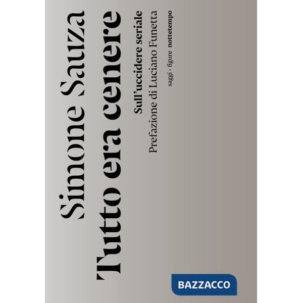 Tutto era cenere. Sull'uccidere seriale