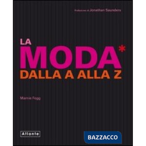 Moda dalla A alla Z. Ediz. illustrata (La)