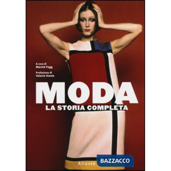 Moda. La storia completa. Ediz. illustrata