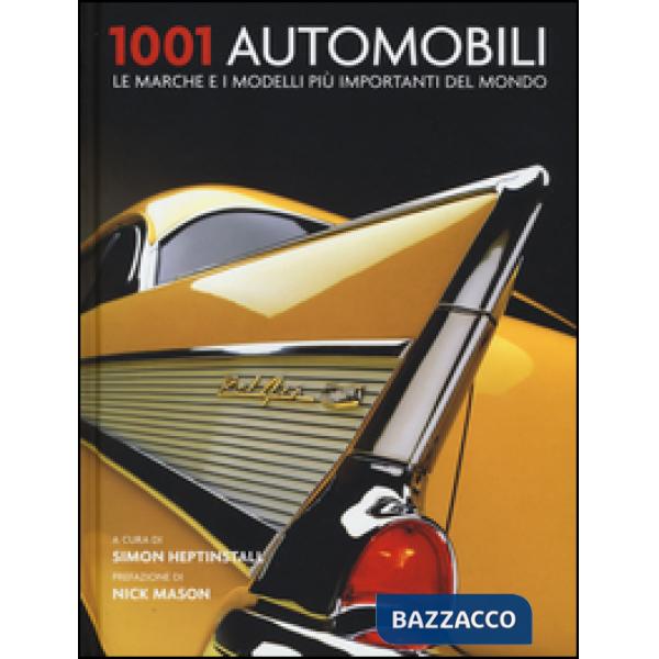 1001 automobili. Le marche e i modelli più importanti del mondo
