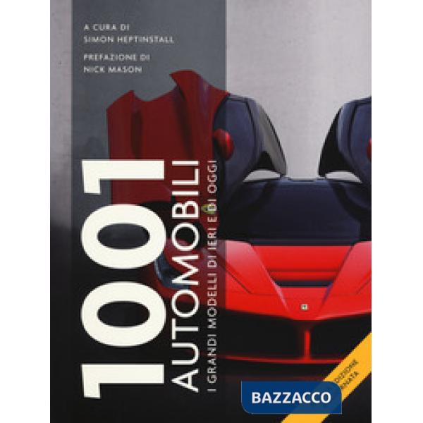 1001 automobili. I grandi modelli di ieri